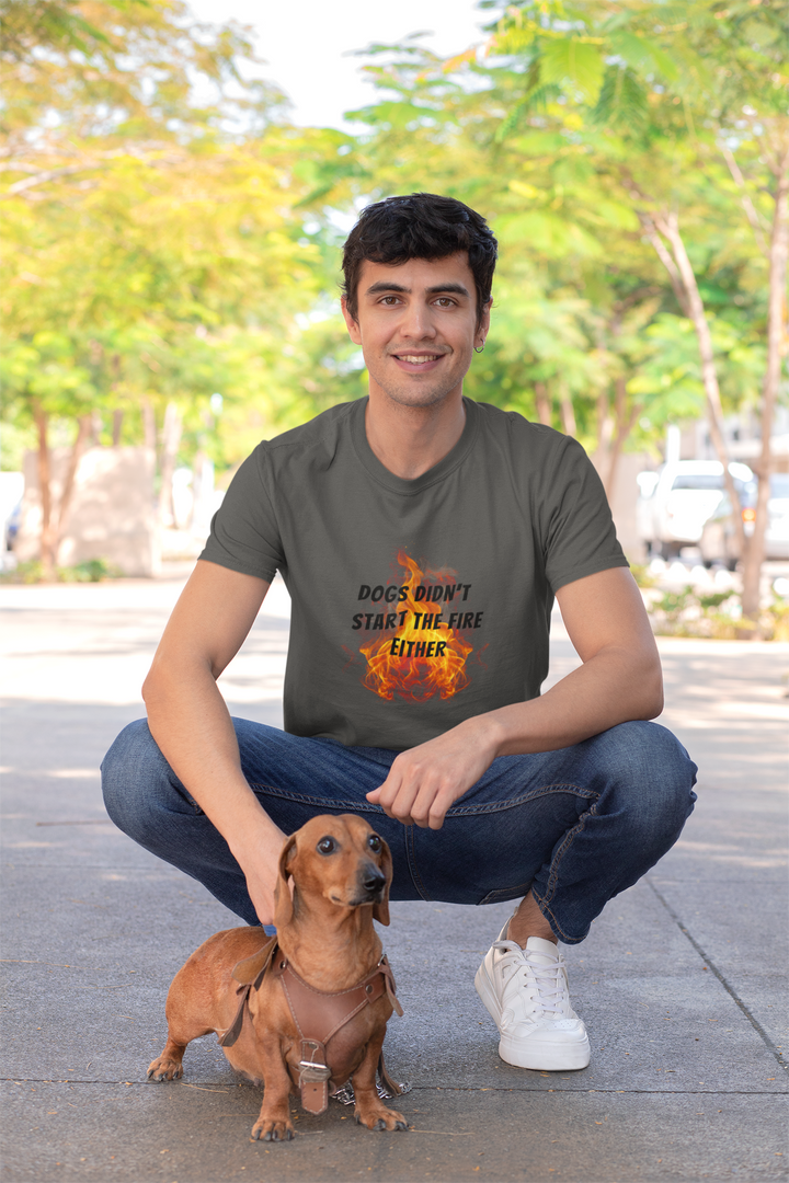 Dogs Didn't Start The Fire T-Shirt