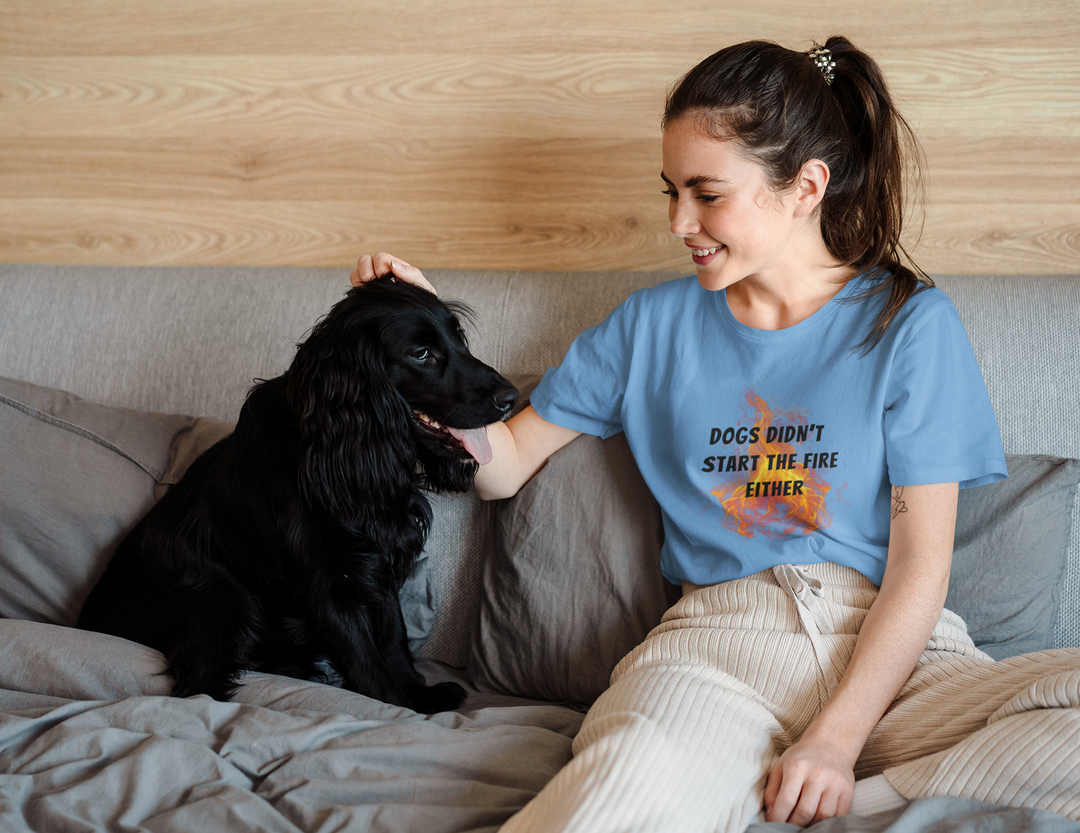 Dogs Didn't Start The Fire T-Shirt