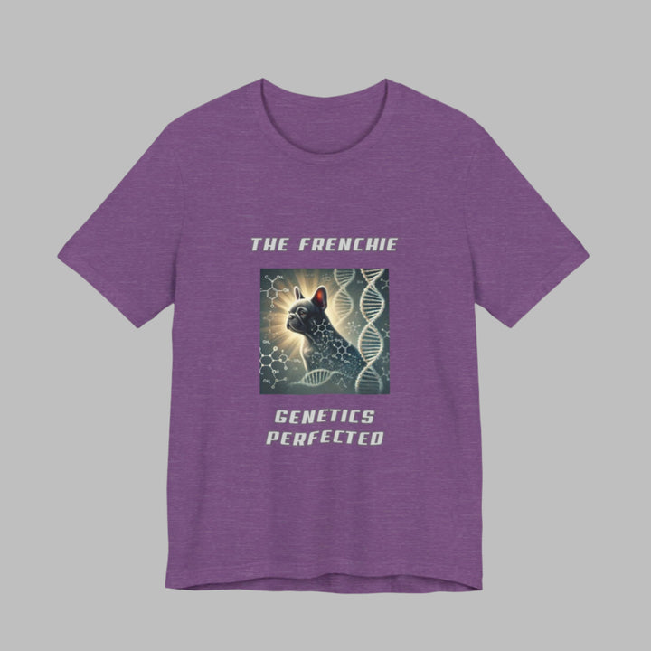 The Frenchie Genetics Perfected T-Shirt