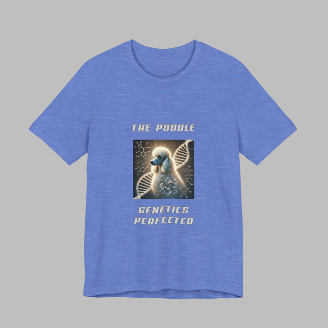 The Poodle Genetics Perfected T-Shirt