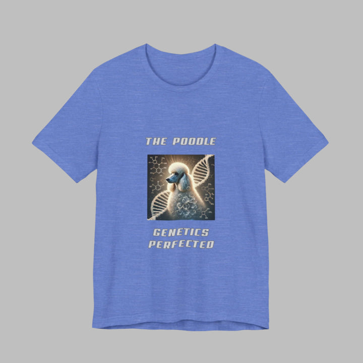 The Poodle Genetics Perfected T-Shirt