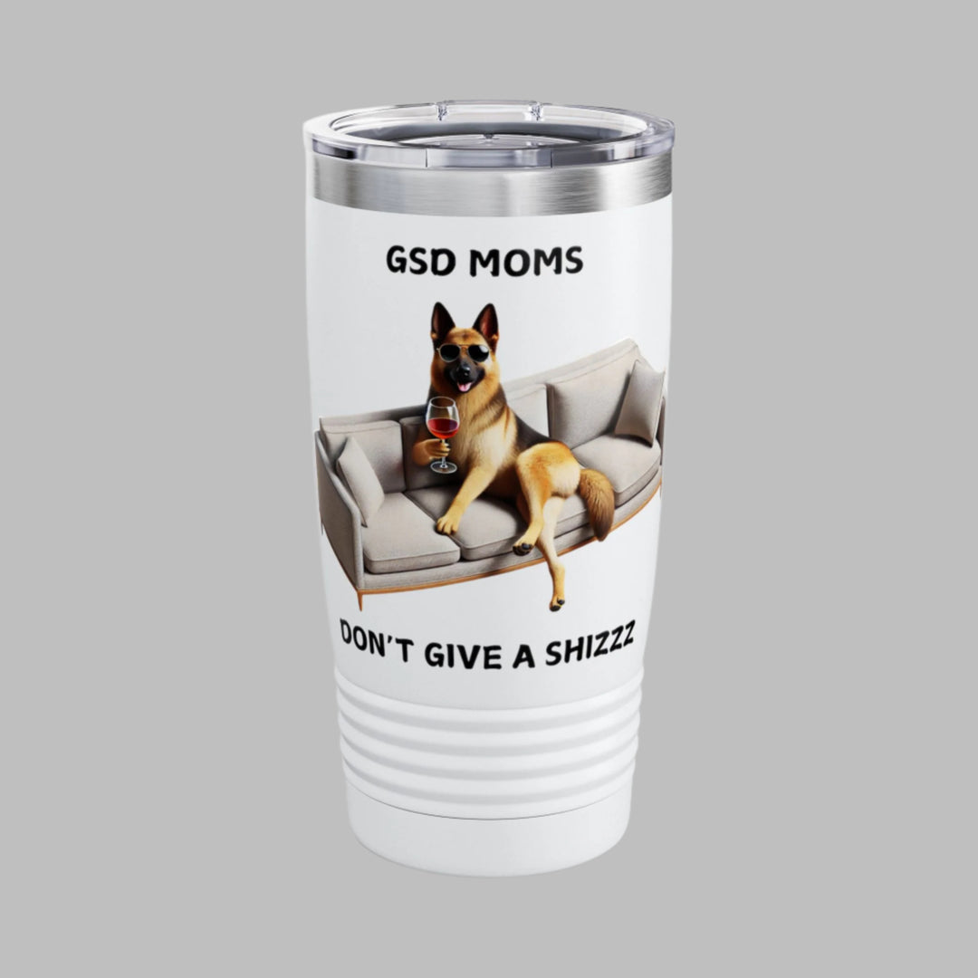 GSD Moms Don't Give A Shizzz Tumbler