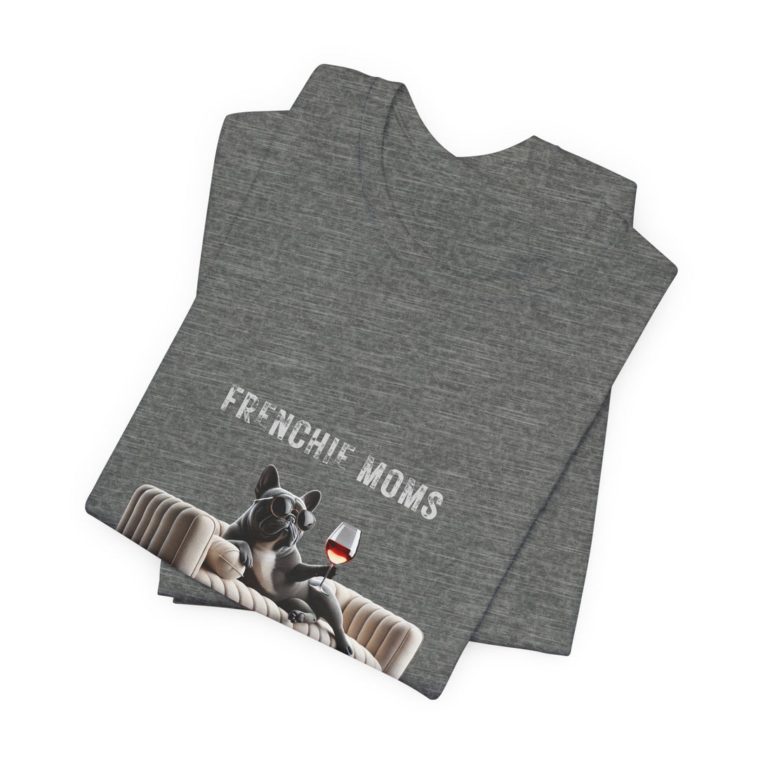Frenchie Moms Don't Give A Shizzz T-Shirt