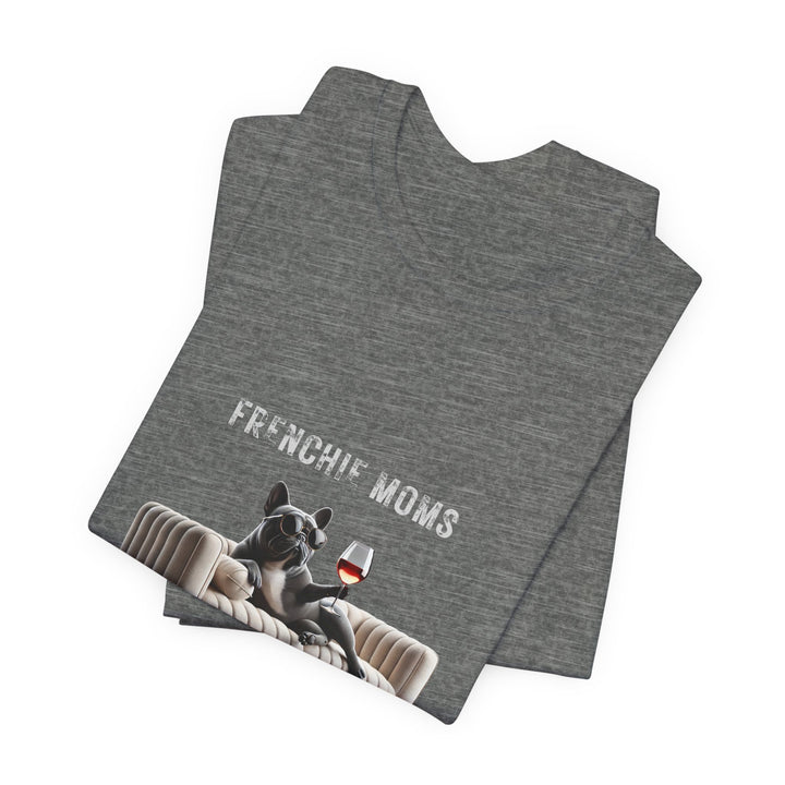 Frenchie Moms Don't Give A Shizzz T-Shirt