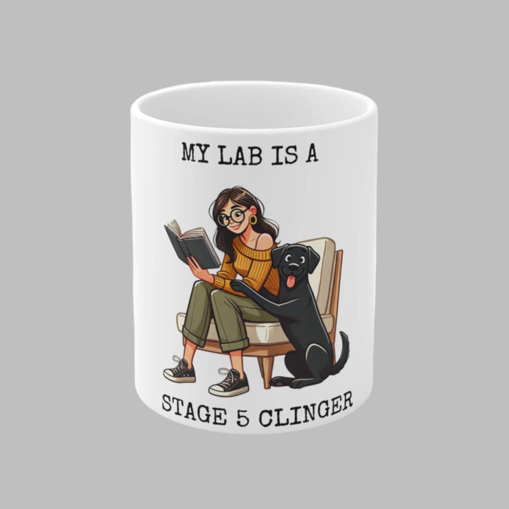 My Lab Is A Stage 5 Clinger Mug