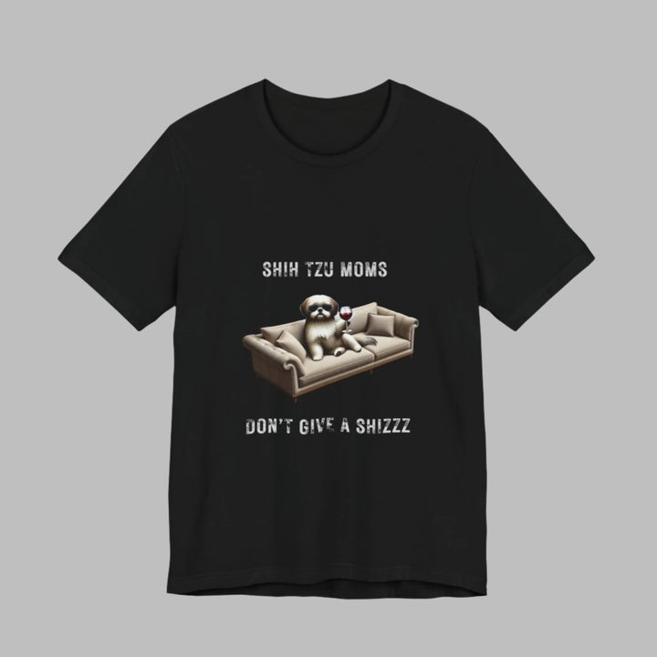 Shih Tzu Moms Don't Give A Shizzz T-Shirt