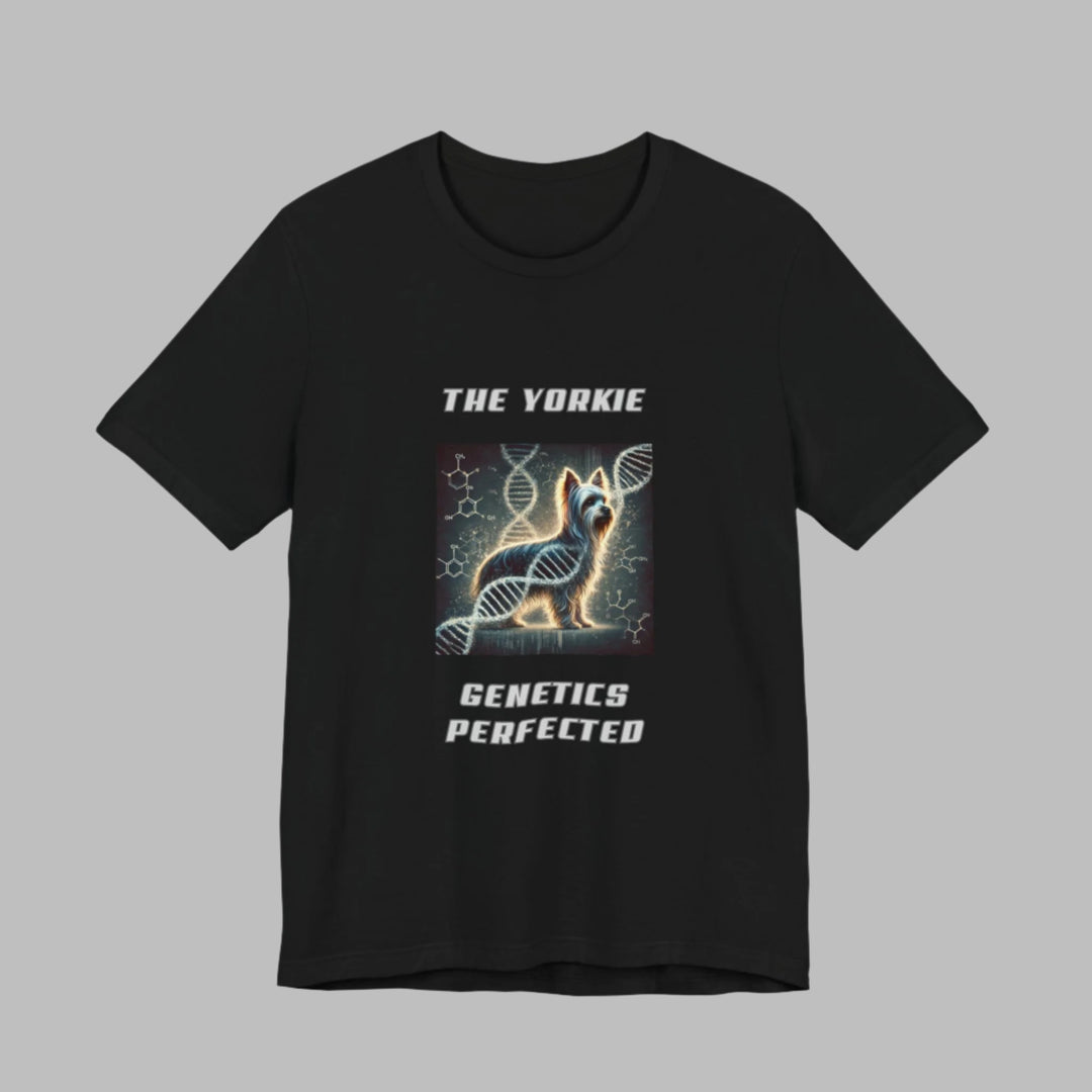 The Yorkie Genetics Perfected T-Shirt