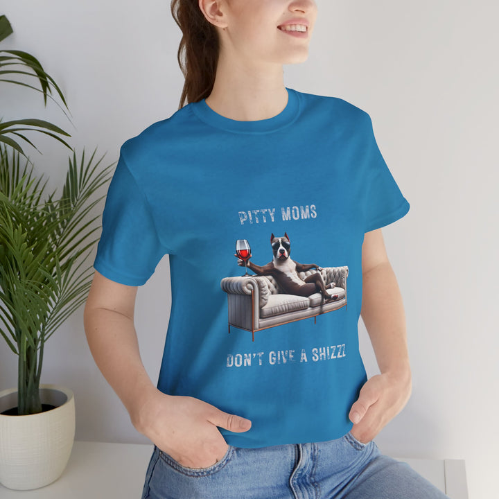 Pitty Moms Don't Give A Shizzz T-Shirt