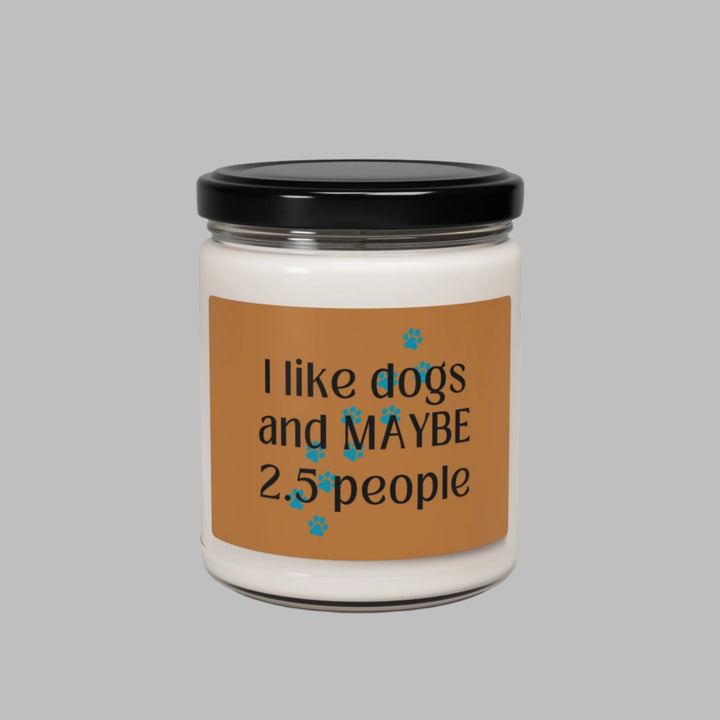 I Like Dogs and MAYBE 2.5 People Candle