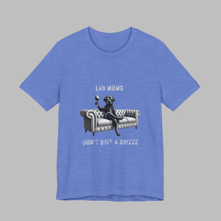 Lab Moms Don't Give A Shizzz T-Shirt