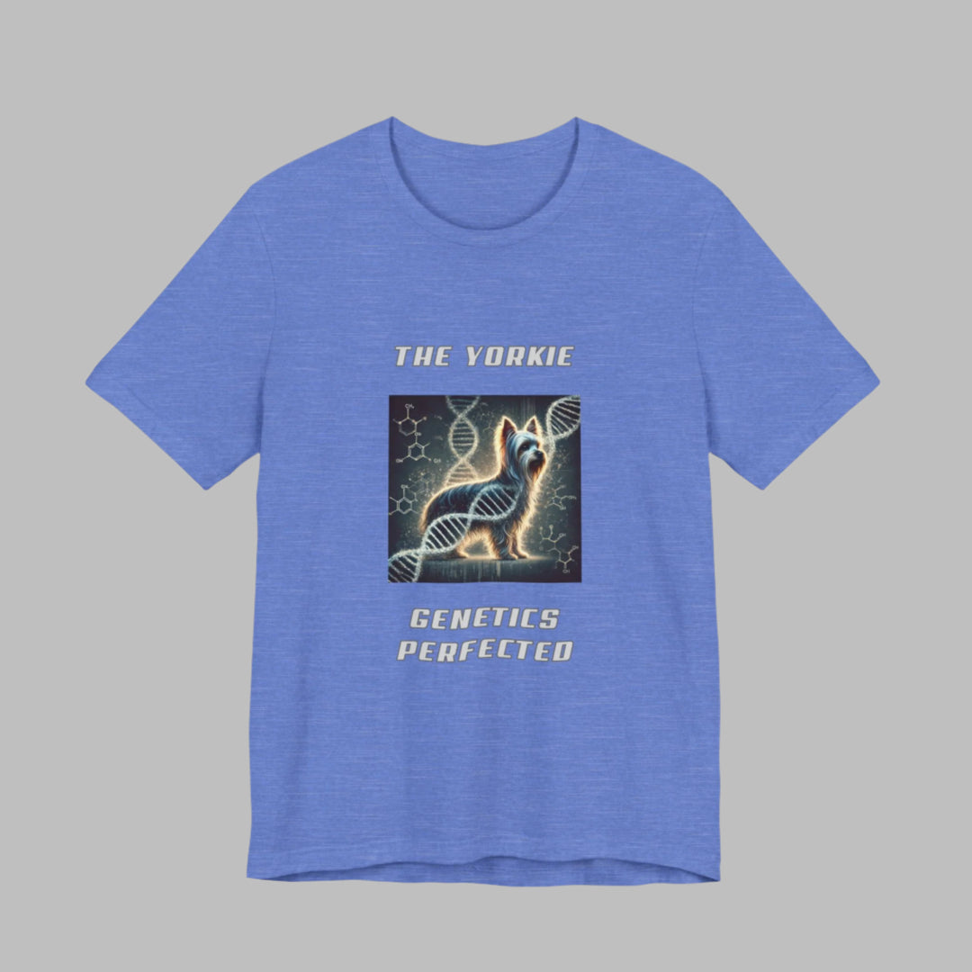 The Yorkie Genetics Perfected T-Shirt