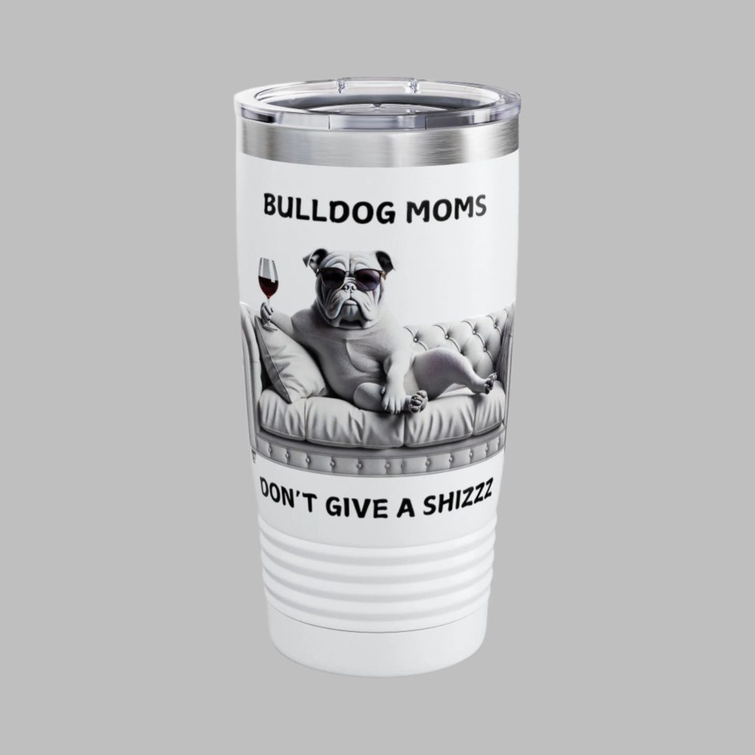 Bulldog Moms Don't Give A Shizzz Tumbler