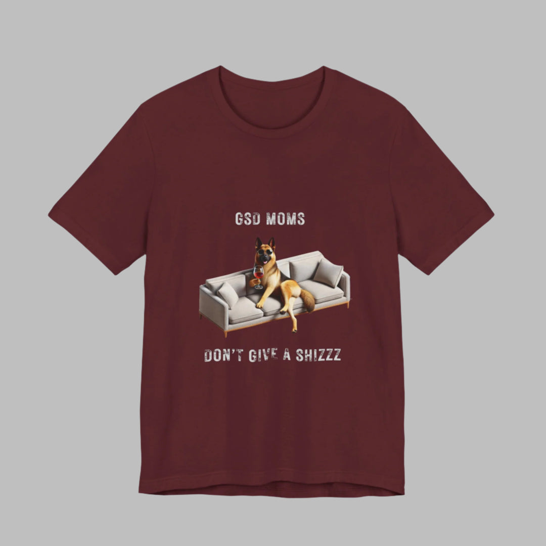GSD Moms Don't Give A Shizzz T-Shirt