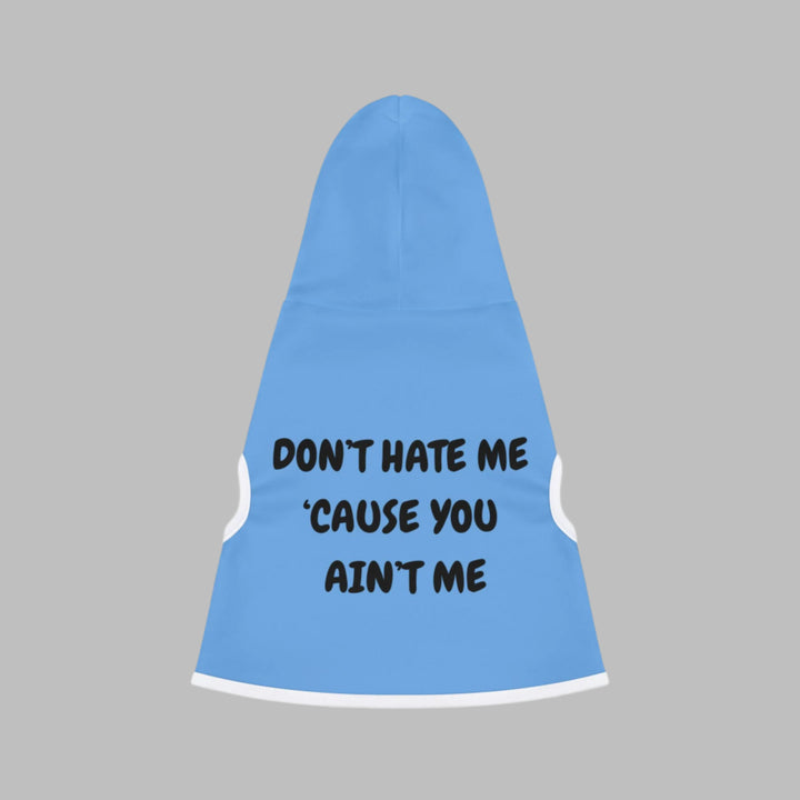 Don't Hate Me Hoodie