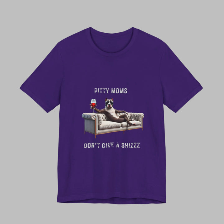 Pitty Moms Don't Give A Shizzz T-Shirt