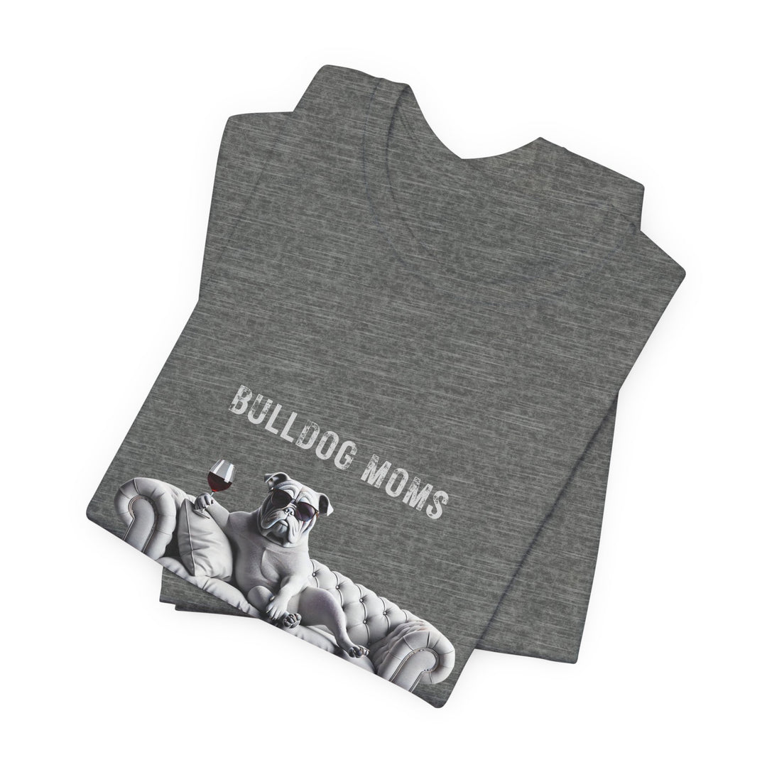 Bulldog Moms Don't Give A Shizzz T-Shirt