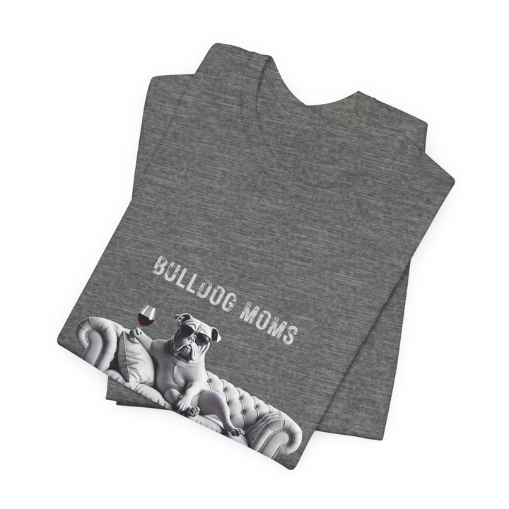 Bulldog Moms Don't Give A Shizzz T-Shirt