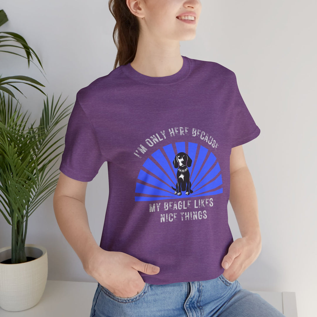 Im Only Here Because My Beagle T-Shirt