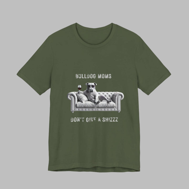 Bulldog Moms Don't Give A Shizzz T-Shirt