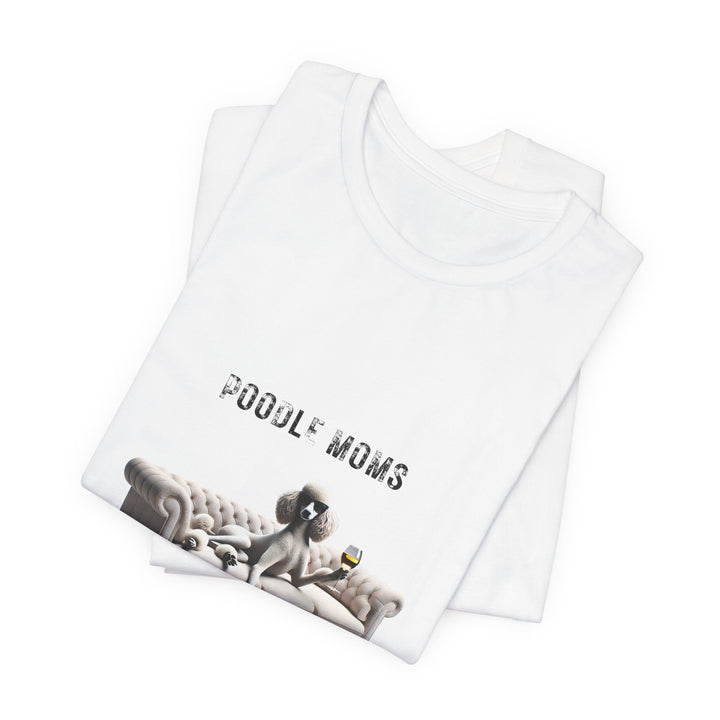 Poodle Moms Don't Give A Shizzz T-Shirt