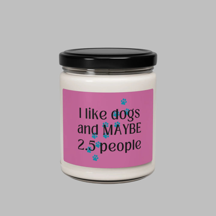 I Like Dogs and MAYBE 2.5 People Candle