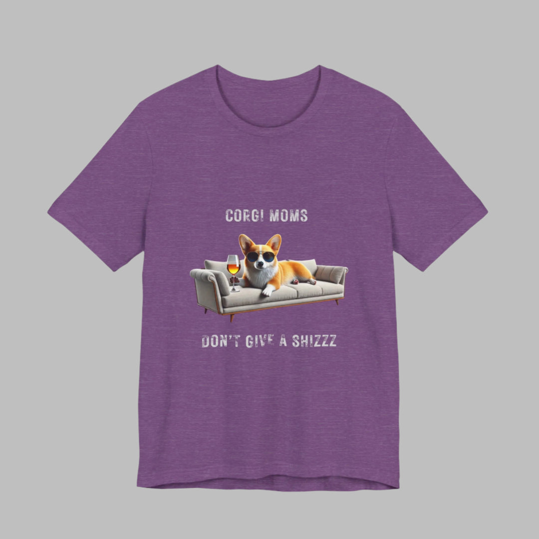 Corgi Moms Don't Give A Shizzz T-Shirt