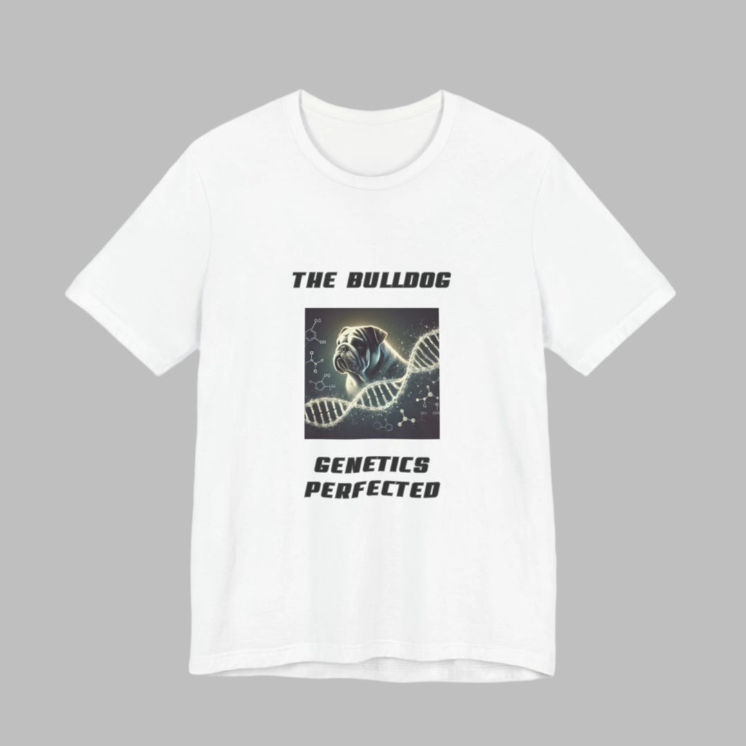 The Bulldog Genetics Perfected T-Shirt