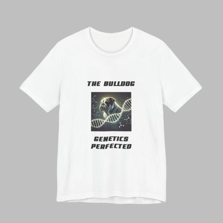 The Bulldog Genetics Perfected T-Shirt