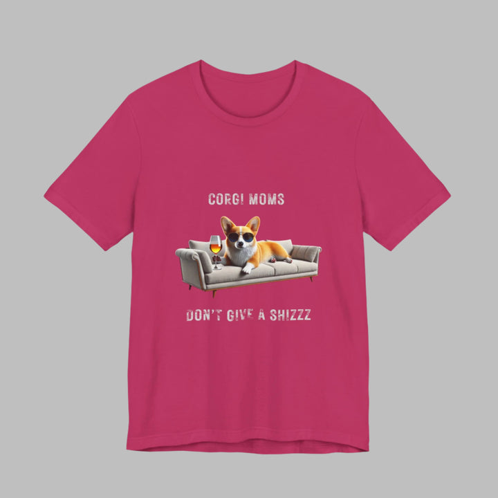 Corgi Moms Don't Give A Shizzz T-Shirt