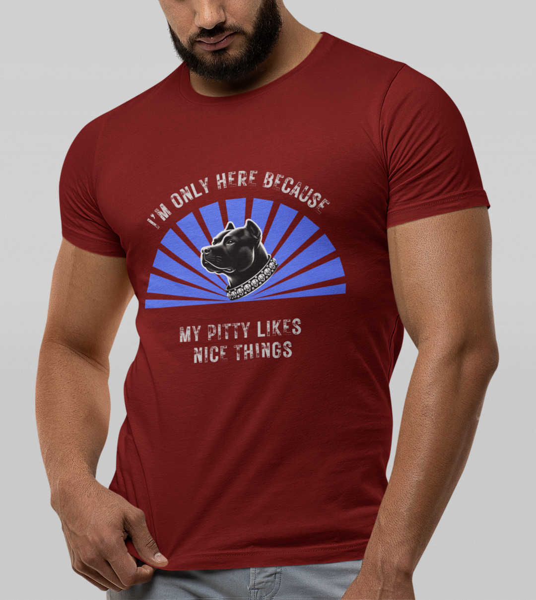 I'm Only Here Because My Pitty T-Shirt